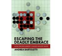 Andrea Bartoletti Escaping the Deadly Embrace (Copertina rigida)