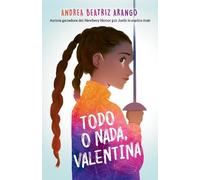 Andrea Beatriz Aran Todo o nada, Valentina / It's All or Nothing, Va (Tascabile)