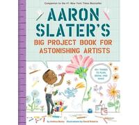 Andrea Beaty Aaron Slater's Big Project Book for Astonishing Artists (Tascabile)