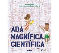 Andrea Beaty Ada Magnífica, científica /Ada Twist, Scientist (Copertina rigida)