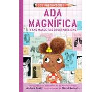 Andrea Beaty Ada Magnífica y las mascotas desaparecidas / Ada Twist (Tascabile)
