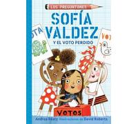 Andrea Beaty Be Sofía Valdez y el voto perdido / Sofia Valdez and th (Tascabile)
