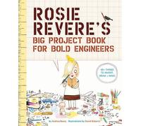 Andrea Beaty Rosie Revere's Big Project Book for Bold Engineers (Tascabile)