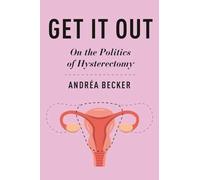Andréa Becker Get It Out (Tascabile) Health, Society, and Inequality