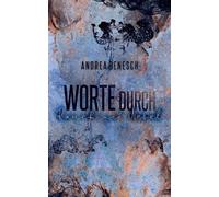 Andrea Benesch Worte durch Rauch und Nebel (Tascabile)