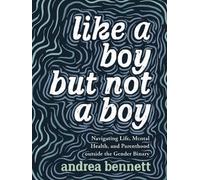 andrea bennett Like A Boy But Not A Boy (Tascabile)