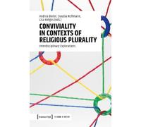 Andrea Bieler Conviviality in Contexts of Religious Plurality (Tascabile)