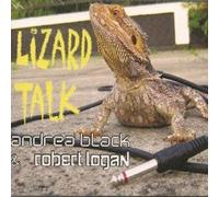 Andrea Black & Robert Logan - Lizard Talk