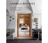 Andrea Bonizzi. Abitare l'architettura. Ediz. italiana e inglese