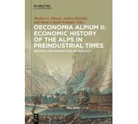 Andrea Bonoldi Oeconomia Alpium II: Economic History of the A (Copertina rigida)