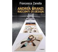 Andrea Branzi. Racconti di design