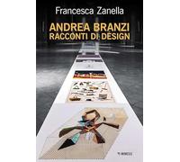 Andrea Branzi. Racconti di design