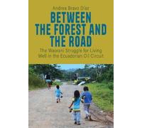 Andrea Bravo Díaz Between the Forest and the Road (Copertina rigida)