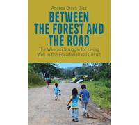 Andrea Bravo Díaz Between the Forest and the Road (Copertina rigida)