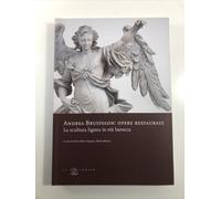 Andrea Brustolon. Opere restaurate. La scultura lignea in età barocca