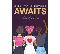 Andrea C McLean Girl, Your Future Awaits (Tascabile)