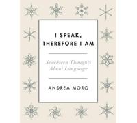 Andrea C. Moro I Speak, Therefore I Am (Tascabile)
