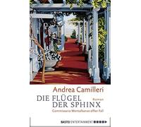 Andrea Camiller Die Flügel der Sphinx: Commissario Montalbanos elfte (Tascabile)