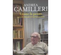 Andrea Camilleri - Come la penso