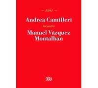 Andrea Camilleri incontra Manuel Vázquez Montalbán