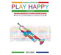 Andrea Cappellari-Play Happy (Tromba)-Score and Part
