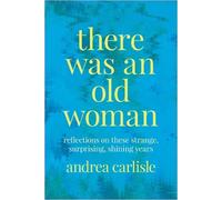 Andrea Carlisle There Was an Old Woman (Tascabile)
