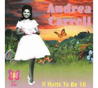 Andrea Carroll - It Hurts To Be 16