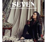 Andrea Casarrubios Seven: Works By Andrea Casarrubios (CD) Album