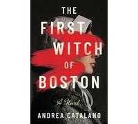 Andrea Catalano The First Witch of Boston (Tascabile)