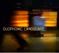 Andrea Centazzo & Elisabeth Harnik Duophonic Landscape (CD) Album