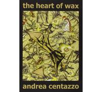 Andrea Centazzo Ensemble The Heart Of Wax (CD)