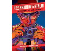 Andrea Chalupa In the Shadow of Stalin: The Story of Mr. Jon (Copertina rigida)
