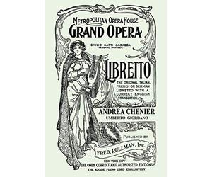 Andrea Chenier: Libretto, Italian and English Text