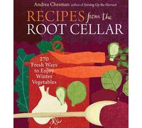 Andrea Chesman Recipes from the Root Cellar (Tascabile)