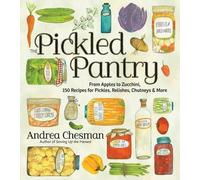 Andrea Chesman The Pickled Pantry (Tascabile)