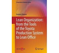 Andrea Chiarini Lean Organization: from the Tools of the Toyo (Copertina rigida)
