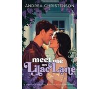 Andrea Christenson Meet Me on Lilac Lane (Tascabile) Jonathon Island