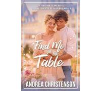 Andrea Christenson Susan May Warren Find Me in at the Table (Tascabile)