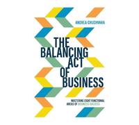 Andrea Chuchvara The Balancing Act of Business (Tascabile)