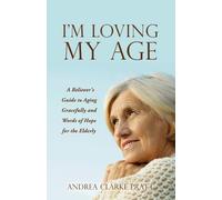 Andrea Clarke Pratt I'm Loving My Age (Tascabile)