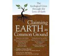 Andrea Cohen-Kiener Claiming Earth as Common Ground (Tascabile)