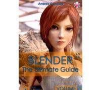 Andrea Coppola Blender - The Ultimate Guide - Volume 5 (Tascabile)