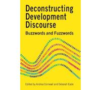 Andrea Cornwall Deconstructing Development Discourse (Tascabile)