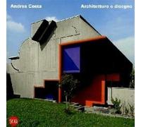Andrea Costa. Architetture e disegno. Ediz. illustrata - AA.VV.