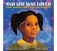 Daniel Minter Andrea D Pinkney And She Was Loved (Copertina rigida)