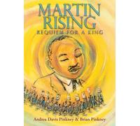 Andrea Davis Pinkney Martin Rising: Requiem for a King (Copertina rigida)