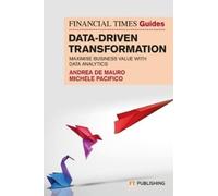 Andrea De Mauro The Financial Times Guide to Data-Driven Transformat (Tascabile)