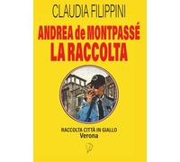 ANDREA de MONTPASSÉ - LA RACCOLTA