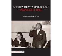 Andrea De Vita un liberale. L'impegno civile