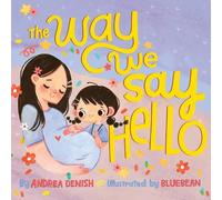 Andrea Denish The Way We Say Hello (Copertina rigida)